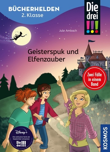 Die drei !!!, Bücherhelden 2. Klasse, Doppelband 1, Geisterspuk und Elfenzauber.