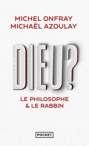 Dieu ? - Le philosophe x{0026} le rabbin