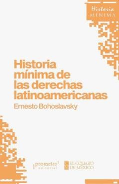 Historia mínima de las derechas latinoamericanas