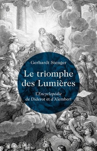 Le triomphe des Lumières - L'Encyclopédie de Diderot et d'Alembert