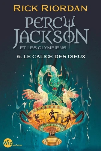 Percy Jackson et les Olympiens Tome 6- Le calice des dieux