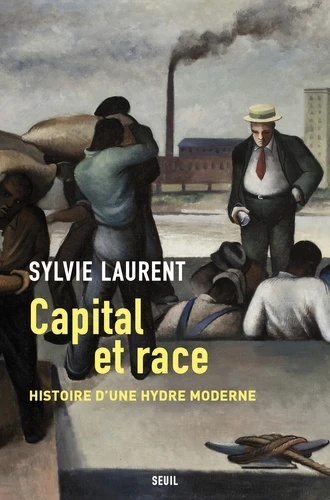 Capital et race. Histoire d'une hydre moderne - Histoire d'une hydre moderne