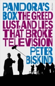 Pandora's Box : The Greed, Lust, and Lies That Broke Television