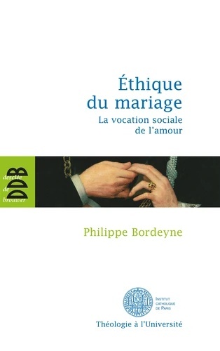 Ethique pour le mariage - La vocation sociale de l'amour