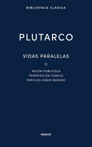 Vidas paralelas II. Solón - Publícola - Temístocles - Camilo - Pericles - Fabio Máximo
