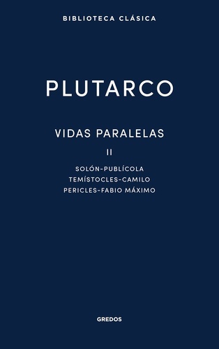 Vidas paralelas II. Solón - Publícola - Temístocles - Camilo - Pericles - Fabio Máximo