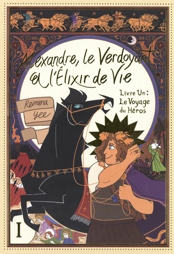 Alexandre, le verdoyant et l'élixir de la vie Tome 1. Le voyage du héros