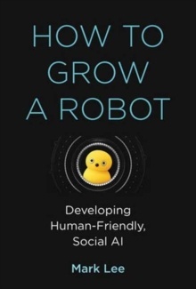 How to Grow a Robot