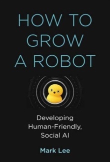 How to Grow a Robot