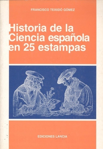 Historia de la ciencia española en 25 estampas