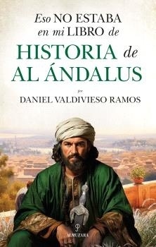 Eso no estaba en mi libro de Historia de Al Ándalus