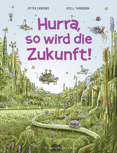 Hurra, so wird die Zukunft!