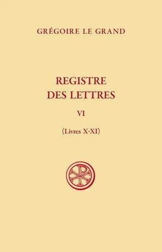 Registre des Lettres - Tome VI (livres X-XI)