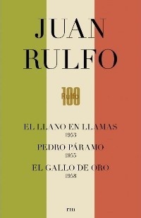 Pedro Páramo / Llano en Llamas / Gallo de Oro