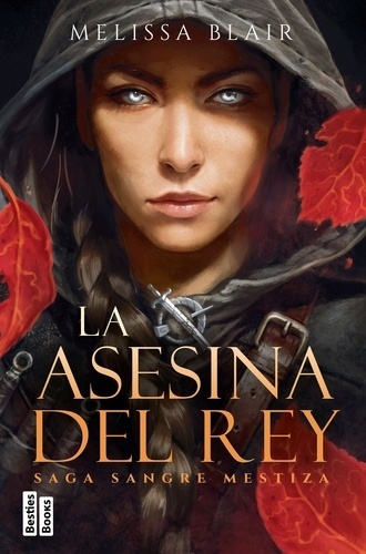 La asesina del rey (Serie Sangre mestiza 1)