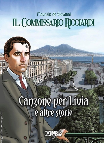 Canzone per Livia e altre storie. Il commissario Ricciardi