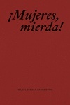 ¡Mujeres, mierda!