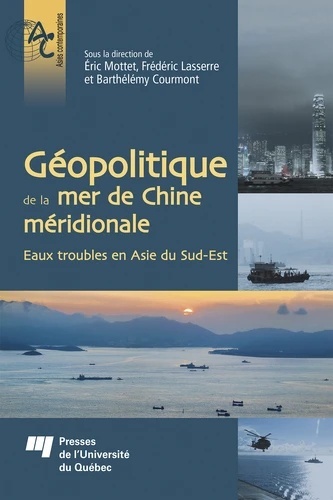 Géopolitique de la mer de Chine méridionale - Eaux troubles en Asie du Sud-Est