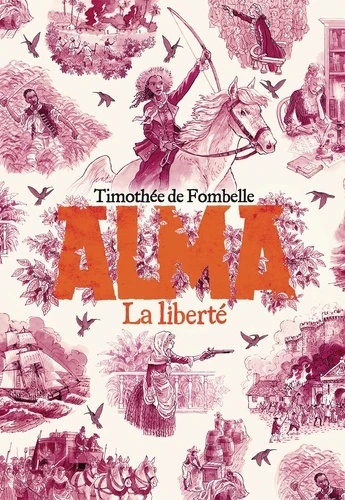 Alma, la liberté. Tome 3