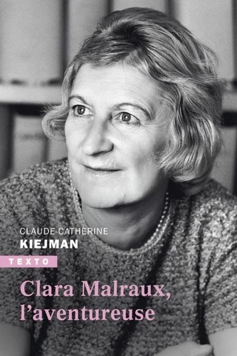 Clara Malraux, l aventureuse