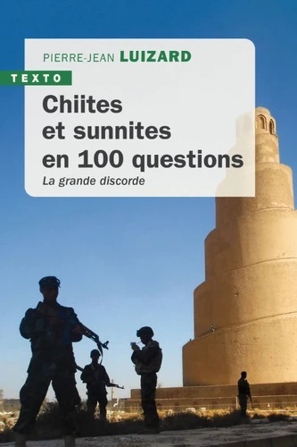 Chiites et sunnites en 100 questions - La grande discorde