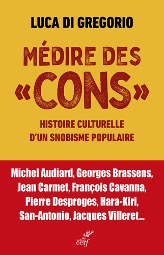 Médire des Cons. Histoire culturelle d'un snobisme populaire