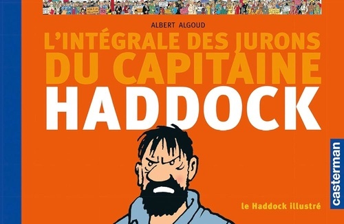 Le Haddock illustré: L'intégrale des jurons du capitaine Haddock