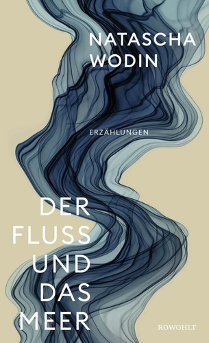Der Fluss und das Meer.
