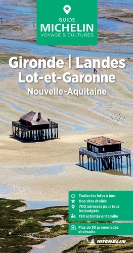 Guide Vert Michelin. Gironde, Landes, Lot-et-Garonne - Nouvelle-Aquitaine Edition 2024
