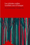 Los árboles caídos también son el bosque