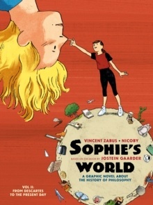 Sophie s World Vol II : A Graphic Novel About the History of Philosophy: From Descartes to the Present Day
