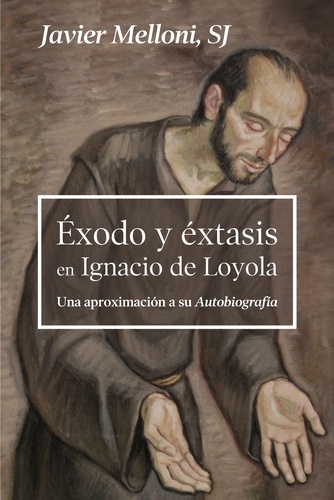 Éxodo y éxtasis en Ignacio de Loyola