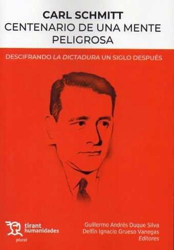 Carl Schmitt: centenario de una mente peligrosa