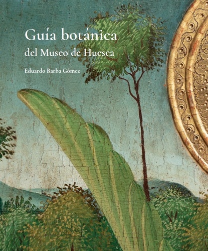 Guía botánica del Museo de Huesca