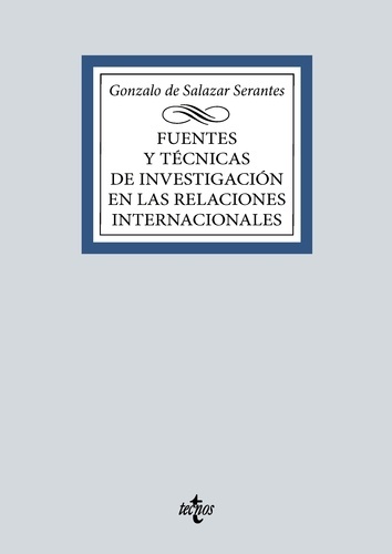 Fuentes y técnicas de la investigación en las Relaciones Internacionales