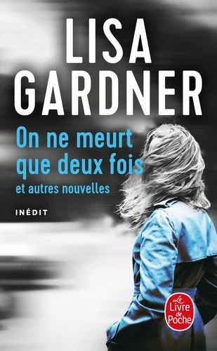 On ne meurt que deux fois - et autres nouvelles