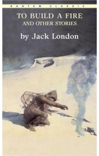 To Build a Fire and Other Stories