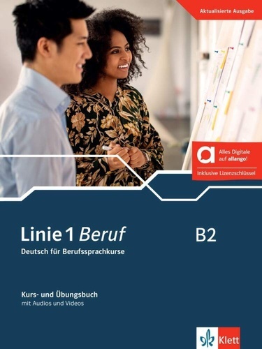 Linie 1 Beruf B2 -Deutsch für Berufssprachkurse. Kurs- und Übungsbuch mit Audios und Videos inklusive Lizenzschl
