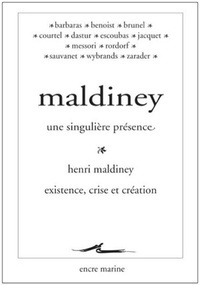 Maldiney, une singulière présence - Henri Maldiney, existence, crise et création