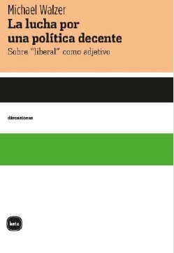 La lucha por una politica decente