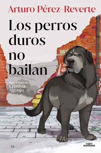 Los perros duros no bailan