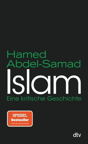 Islam. Eine kritische Geschichte