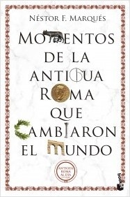 Momentos de la antigua Roma que cambiaron el mundo