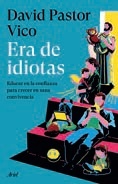 Era de idiotas