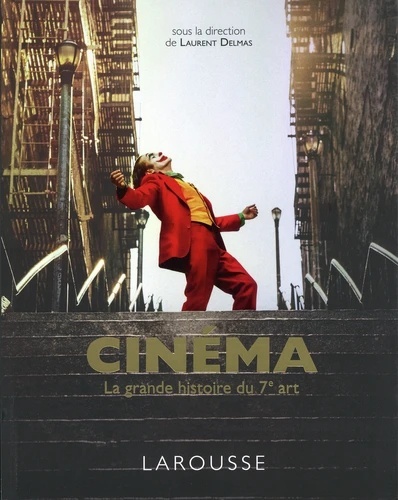 Cinéma - La grande histoire du 7e art
