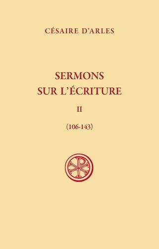 Sermons sur l'écriture - Tome 2, Sermons 106-143