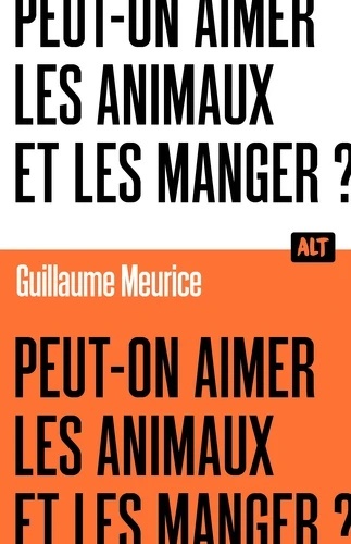 Peut-on aimer les animaux et les manger ? -