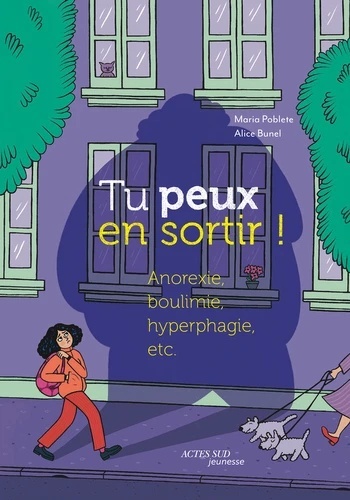 Tu peux en sortir ! - Anorexie, boulimie, hyperphagie, etc.