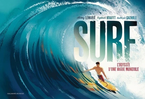 Surf - L'odyssée d'une vague mondiale