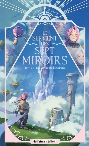 Le serment des sept miroirs Livre 1